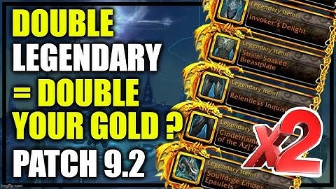 Patch 9.2: Release of Double Legendaries! Good for gold ?! What to do? WoW Shadowlands Goldmaking