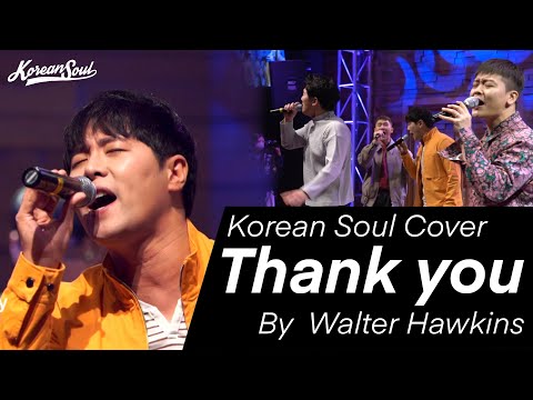 Korean Soul Covers "Thank You" by Walter Hawkins, with Seoul Chillun