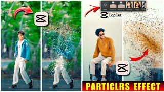 How To Make PARTICLES EFFECT Video In CAPCUT | CAPCUT Particles Dissipate Effects | CAPCUT Editing.