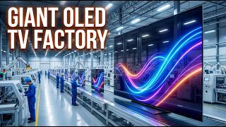 We Entered the Factory Where Giant OLED TVs Come to Life