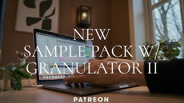 NEW SAMPLE PACK w/ Granulator II // Ambient
