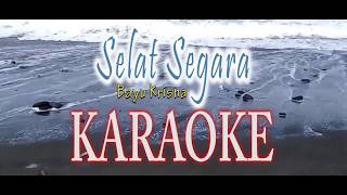 Download lagu Selat Segara-karaoke-lagu Bali-bayu Krisna mp3
