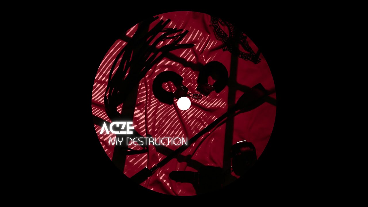 Acze - My Destruction
