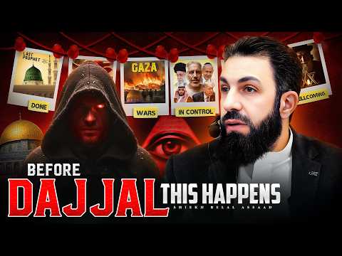 What Happens Right Before Dajjal Appears? | Belal Assaad