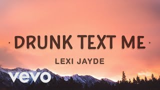 [1 HOUR 🕐 ] Lexi Jayde - drunk text me (Lyrics)