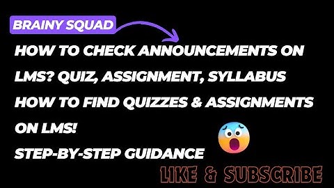 HOW TO CHECK ANNOUNCEMENTS ON LMS? |QUIZ |ASSIGNMENT |SYLLABUS #LMSGUIDE