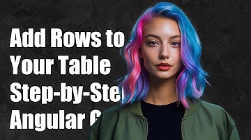 Angular Component for Adding Two Rows to a Table: A Step-by-Step Guide