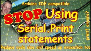 #224  STOP using Serial.print in your Arduino code! THIS is better.