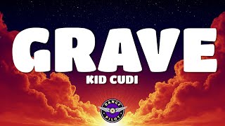 Kid Cudi - Grave (Lyric)