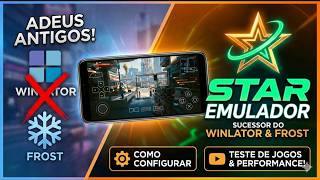 STAR EMULATOR CHEGOU! 🚀 Sucessor do Winlator Frost com Jogos de PC no Android | Configuração + Teste