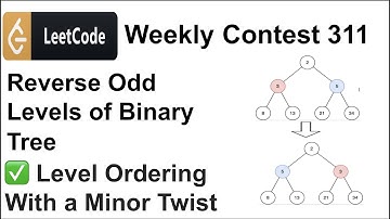 ✅  Leetcode Weekly Contest 311 |  Reverse Odd Levels of Binary Tree | Leetcode Solutions | C++