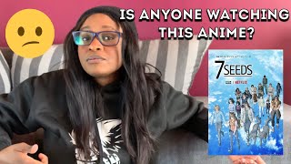 Why are you sleeping on 7 Seeds 7 Seeds Review Lo the Stan