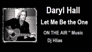 Video thumbnail of "Let Me Be the One '' Daryl Hall"