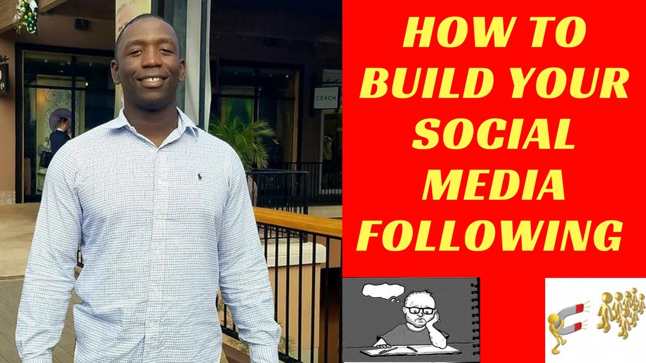How To Build Your Social Media Following - YouTube