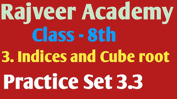 8th 3. Indices and Cube Roots  # Practice Set 3.3