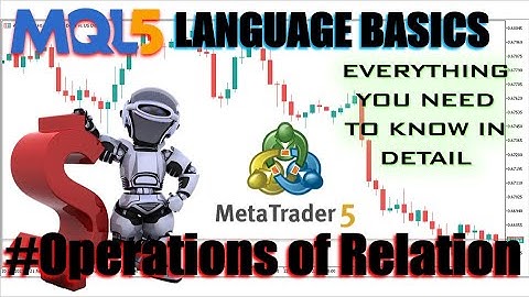 FREE Forex MT5/MQL5 Coding TUTORIALS to create EA/BOT -Operations of Relations - PART 123 #timelapse