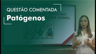 Concursos Veterinários: QUESTÃO COMENTADA Patógenos - Aula 01 de 8