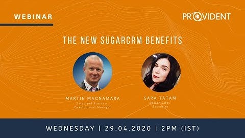 ProvidentCRM Webinar: The New SugarCRM Benefits | 29.04.2020