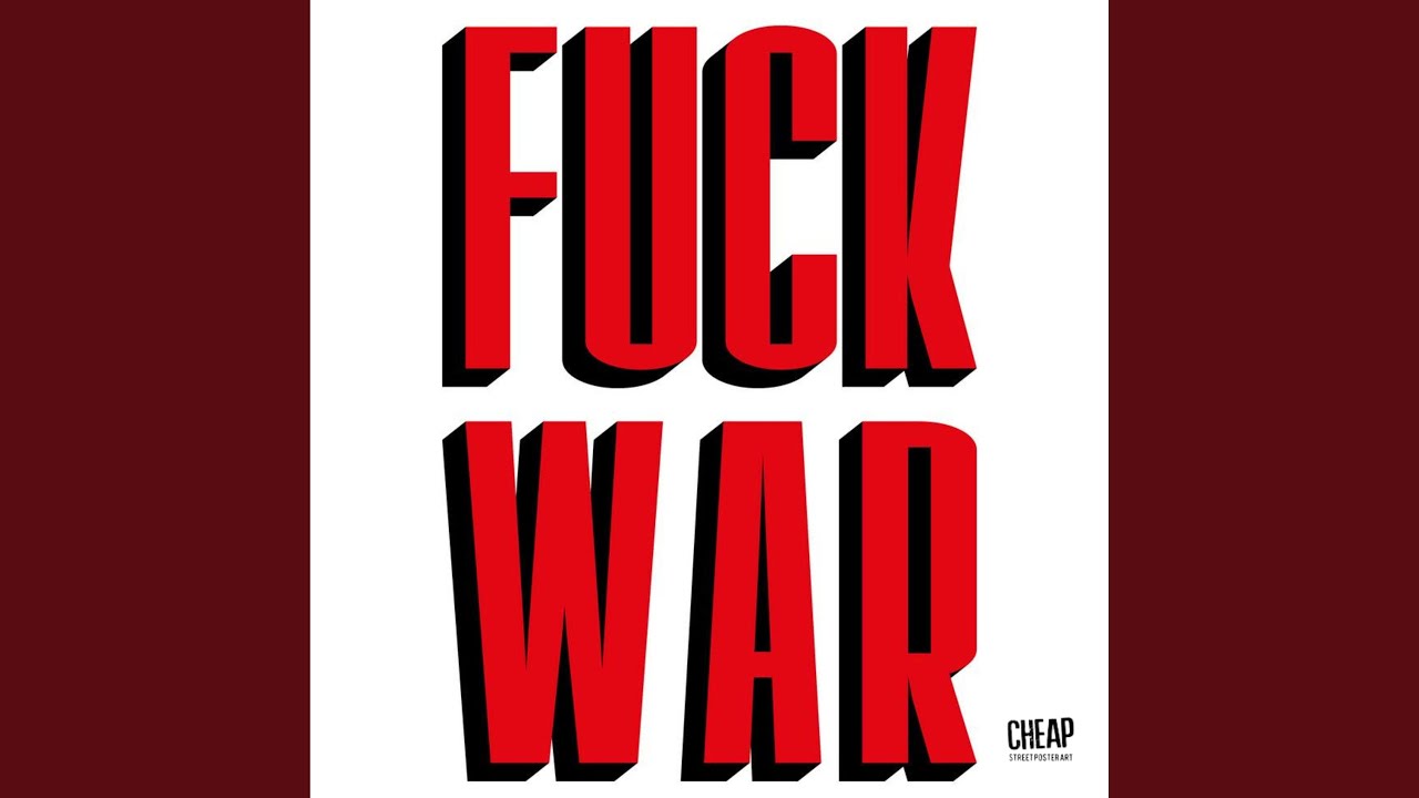 Fuck War (CHEAP 2024)