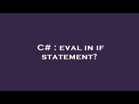 C# : eval in if statement?