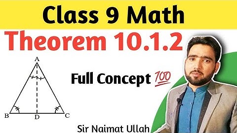 Theorem 10.1.2 Class 9th Maths Chapter 10 Theorem 10.2 | Naimat Maths