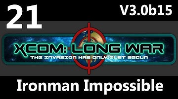 XCOM: Not So Long War V3.0b15 Ironman Impossible Part 21: Premonition