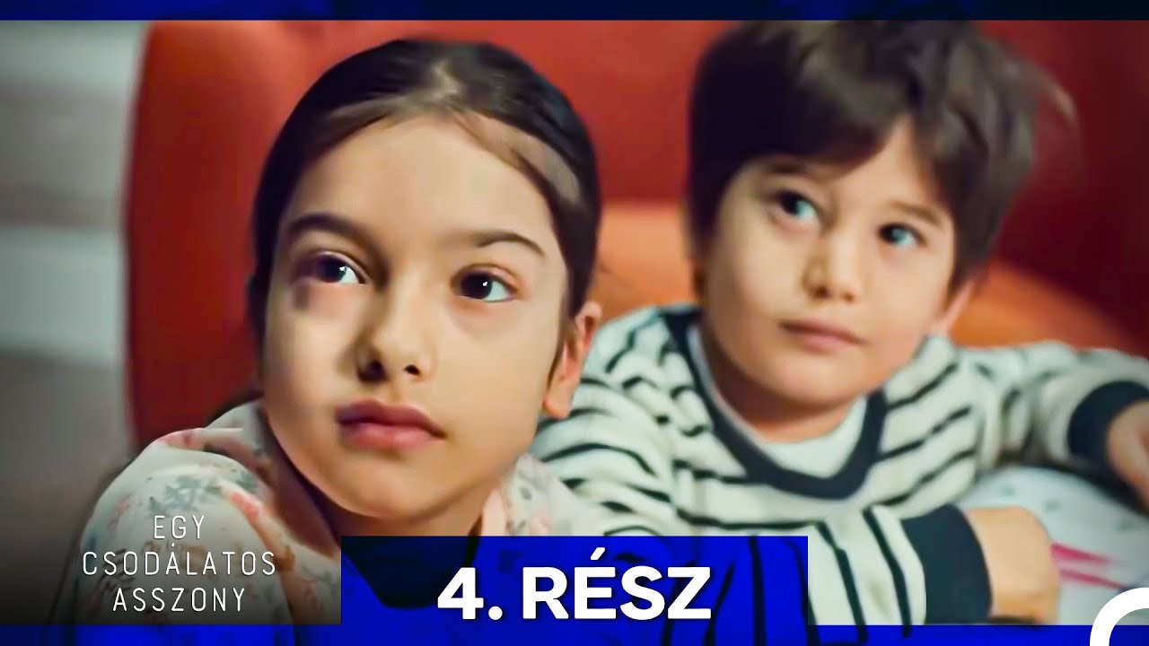 Egy Csodálatos Asszony 4. Rész (Magyar Szinkron)