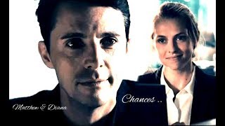 Matthew & Diana ~ Chances