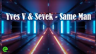 Yves V & Sevek - Same Man Resimi