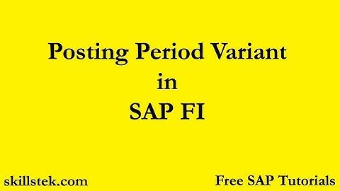 Posting Period Variant in SAP FI | SAP FI Posting Period | SAP Free Tutorials