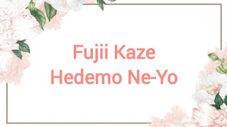 Download lagu Fujii Kaze - Hedemo Ne-Yo Lyrics
