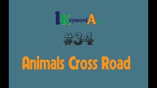 #34 Animals Cross Road - Absolutely game - iKeyword Asia Channel screenshot 1