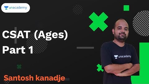 CSAT (Ages) Part 1 I Santosh Kanadje I MPSC 2020