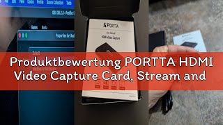 Produktbewertung PORTTA HDMI Video Capture Card, Stream and Record in 1080P60 mit Ultra-Low Latency,