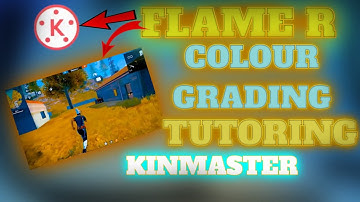 Flame R Colour Grading Tutorial in ( kinmaster ) | How to edit like Flamer | How to edit like Colour