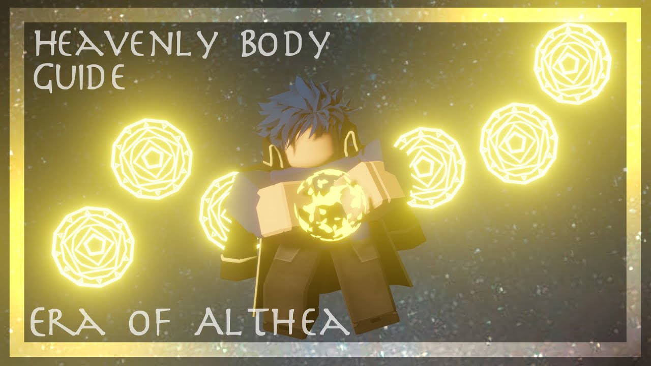 Heavenly Body Guide Era of Althea Roblox YouTube