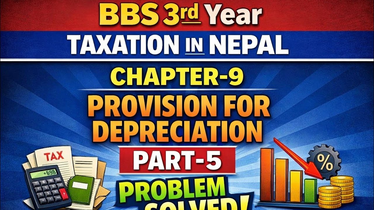 Bbs 3rd year taxation in Nepal chapter -9 provision for depression part -5 problem solved