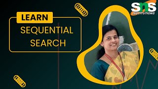 Sequential searching | Data Structures | SNS Institutions