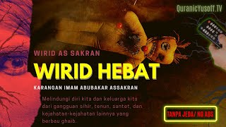 WIRID HEBAT MENGHIDARI GANGGUAN JIN DAN NIAT JAHAT | WIRID AS SAKRON | 1 JAM | HABIB AS SAKRAN