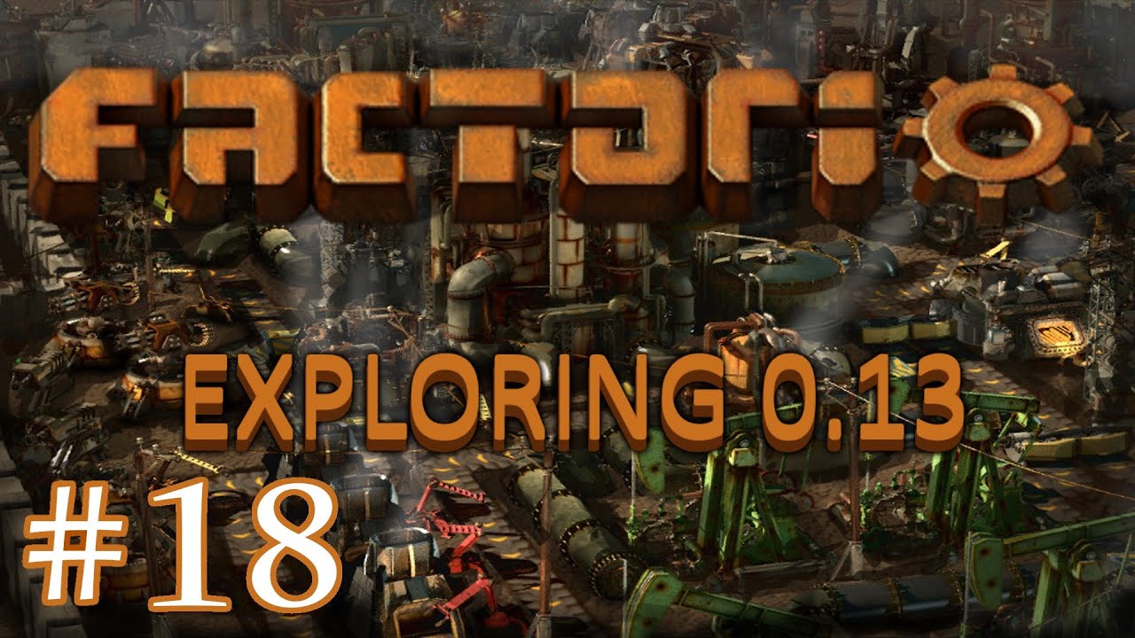 Factorio: Exploring 0.13 - Part 18 - YouTube