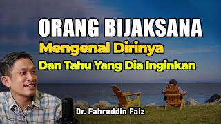 Orang Bijaksana itu Tahu Apa Yang Dia Inginkan | Ngaji Filsafat | Dr. Fahruddin Faiz