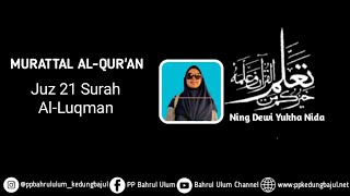 Murattal Al-Qur'an oleh Ning Dewi Yukha Nida, juz 21 Surah Al-Luqman