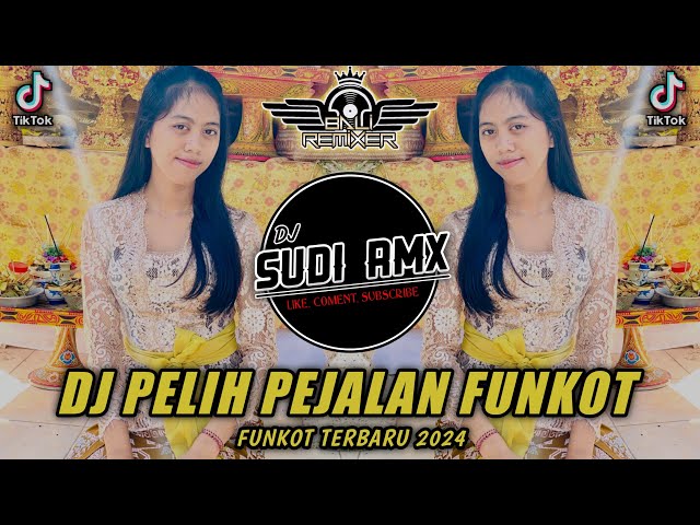 DJ PELIH PEJALAN - DEK ULIK FUNKOT TERBARU 2024 | DJ SUDI RMX class=