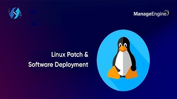 Effortless Patch and Software Deployment for Linux Devices with ManageEngine Endpoint Central