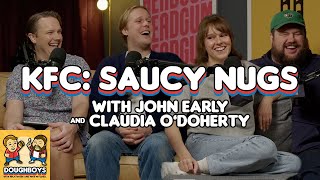 KFC 3: Saucy Nuggets with John Early \u0026 Claudia O'Doherty