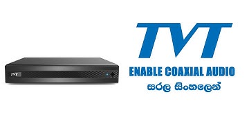 ENABLE AUDIO IN TVT DVR