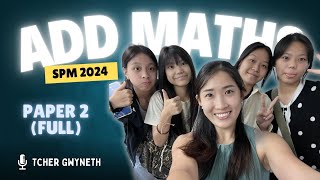 【SPM 2024】ADD MATHS Paper 2 Walkthrough - Full Explanation