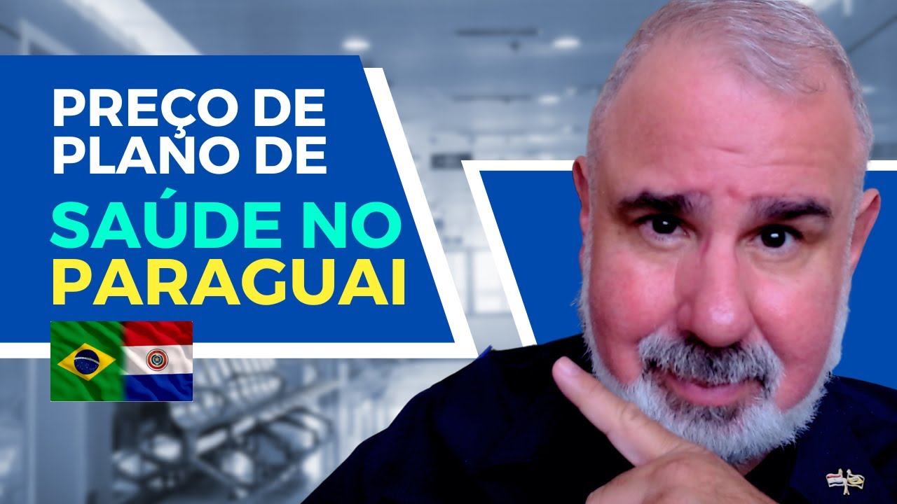Qual o Preço do Plano de Saúde no Paraguai