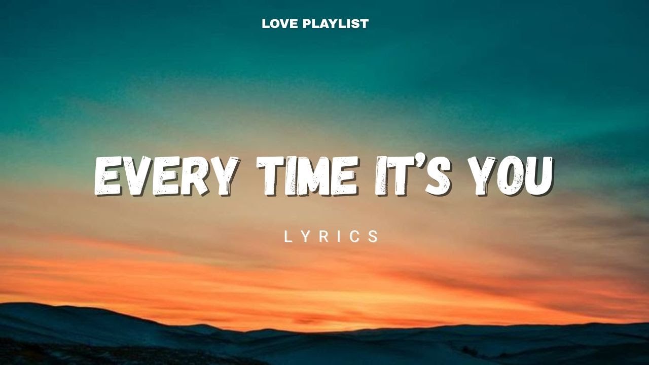 Every Time It’s You - Where Love Finds Home | Love Playlist