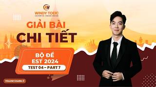 WINDY TOEIC | GIẢI CHI TIẾT BỘ ĐỀ ETS 2024 | TEST 4 | PART 7 | CÂU 181 - 200